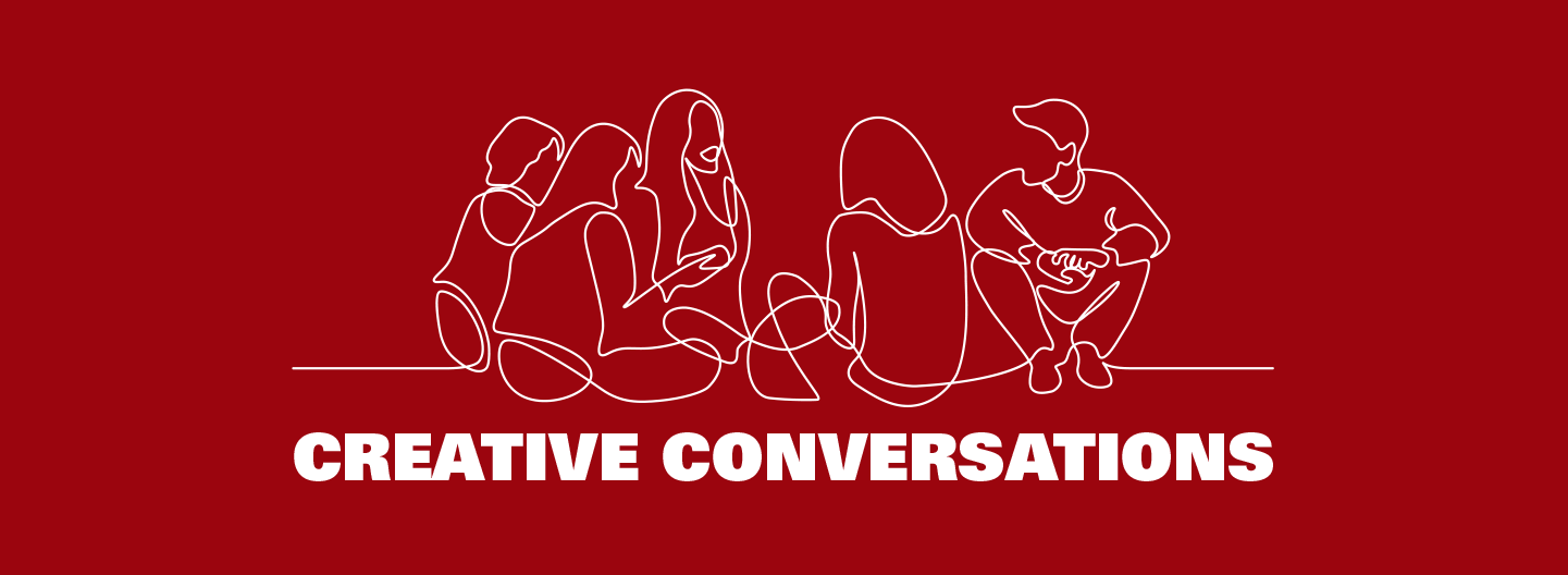 Creative Conversations: Conference Debrief